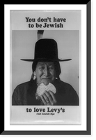 You don't have to be Jewish to love Levy's real Jewish Rye, Historic Print