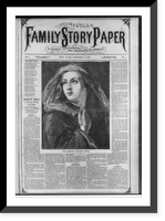 Historic Framed Print, [Front page of The New York Family Story Paper, Oct. 13, 1873: feature story is Charlotte Temple: A Tale of Truth,  by Mrs. Rowson, with bust portrait of poor,  deserted Charlotte Temple"]",  17-7/8" x 21-7/8"