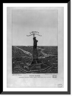 Historic Framed Print, New York. Bartholdi Statue of Liberty,  erected on Bedloe's Island, in New York Harbor,  17-7/8" x 21-7/8"