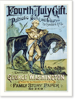 Fourth of July Gift. Patriotic Song and Chorus by Horatio G. King, entitled George Washington, Historic Print