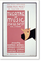 Historic Framed Print, Works Progress Administration Federal Music Project of New York City Theatre of Music Presenting chamber operas, symphony concerts, grand operas, [and] chamber music at popular prices.,  17-7/8" x 21-7/8"