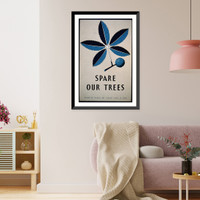Spare our trees, Antique Wall Art