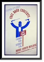 Historic Framed Print, WPA Federal Music Project of New York City presents free band concerts [at the] Bronx County Building,  17-7/8" x 21-7/8"