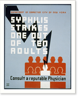 Syphilis strikes one out of ten adults Consult a reputable physician, Historic Reproduction
