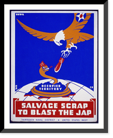 Historic Framed Print, Salvage scrap to blast the jap.PvP.,  17-7/8" x 21-7/8"