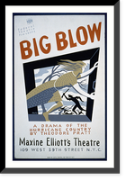 Federal Theatre presents Big blow" A drama of the hurricane country by Theodore Pratt.Halls." Classic, Vintage Poster