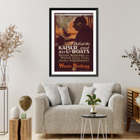 Historic Framed Print, Defeat the Kaiser and his U-boats. Victory depends on which fails first, food or frightfulness. Waste nothing.Steele ; United States Food Administration.,  17-7/8" x 21-7/8"