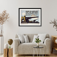 Historic Framed Print, Learn to make and test the big guns - better yourself, enlist and learn a trade in the Ordnance Dept. - 2,  17-7/8" x 21-7/8"