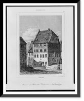 Historic Framed Print, Maison d'Albrecht D&uuml;rer a Nuremburg.Lemaitre direxit.,  17-7/8" x 21-7/8"