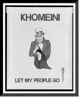 Historic Framed Print, Khomeini. Let my people go,  17-7/8" x 21-7/8"