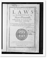 Historic Framed Print, The book of the general laws of the inhabitants of the jurisdiction of New-Plimouth, collected out of the records of the general court, [...].,  17-7/8" x 21-7/8"