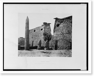 Historic Framed Print, Louksor (Th&egrave;bes) - construction ant&eacute;rieure - pyl&ocirc;ne, colosses et ob&eacute;lisque.F&eacute;lix Teynard.,  17-7/8" x 21-7/8"