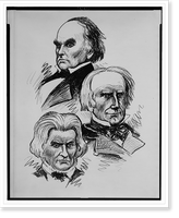 Historic Framed Print, [Daniel Webster, Henry Clay, and John Caldwell Calhoun],  17-7/8" x 21-7/8"