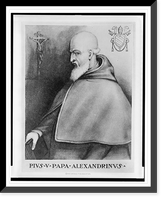 Historic Framed Print, Pius V Papa Alexandrinus,  17-7/8" x 21-7/8"