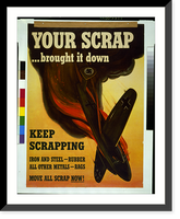 Historic Framed Print, Your scrap. brought it down. Keep scrapping iron and steel-rubber. All other metals-rags. Move all scrap now!.Broder.,  17-7/8" x 21-7/8"