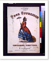 Historic Framed Print, Poor oppressed or the contraband Schottisch, by E.A. Benson.German & Bro. lith., Louisville, Ky. - 2,  17-7/8" x 21-7/8"
