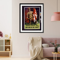 Historic Framed Print, We'll lick 'em - just give us the stuff!,  17-7/8" x 21-7/8"