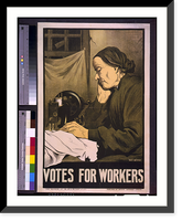 Historic Framed Print, Votes for workers.W.F. Winter.,  17-7/8" x 21-7/8"