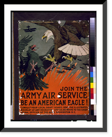 Historic Framed Print, Join the Army Air Service, be an American eagle.Charles Livingston Bull ; Alpha Litho. Co., Inc., N.Y. - 3,  17-7/8" x 21-7/8"