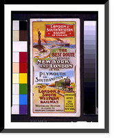 Historic Framed Print, London & South Western Railway of England. The best route between New York and London is via Plymouth or Southampton and London & South Western Railway,  17-7/8" x 21-7/8"