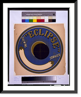 Historic Framed Print, Eclipse chewing tobacco.Wilstach, Baldwin & Co.,  17-7/8" x 21-7/8"