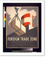 The United States' first foreign trade zone, Staten Island, city of New York, opened February 1, 1937.Herzog. - 2 Classic, Antique Poster