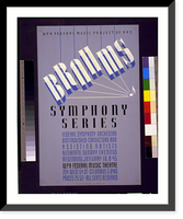 Historic Framed Print, WPA Federal Music Project of NYC [presents] Brahms symphony series Federal symphony orchestra - distinguished conductors and assisting artists. - 2,  17-7/8" x 21-7/8"