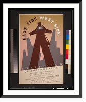 Historic Framed Print, East side, West side exhibition of photographs - 3,  17-7/8" x 21-7/8"