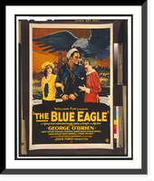 William Fox presents The blue eagle A fighting drama of adventure, courage, loyalty and strength on the high seas.The H.C. Miner Litho. Co., N.Y, Antique Poster
