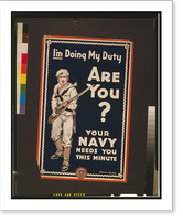 I'm doing my duty are you? Your Navy needs you this minute.Clinton Jordan, Vintage Poster