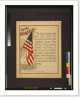 To the miner.J.L.R. ; A.B. Graha Co. Litho., Washington, D.C, Historic Reproduction