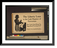 The Liberty Loan is the cash register of patriotism Has Uncle Sam rung up your bond purchase yet?.The Colonial Press, Philadelphia, Vintage Wall Art