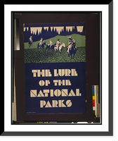 Historic Framed Print, The lure of the national parks.Dorothy Waugh.,  17-7/8" x 21-7/8"