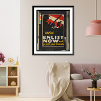 Make the world safe. Enlist now and go with your friends.Arthur N. Edrop, Vintage Wall Art
