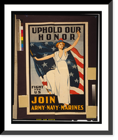 Historic Framed Print, Uphold our honor - fight for us Join Army-Navy-Marines.,  17-7/8" x 21-7/8"