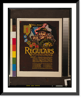 Regulars - They were in it at the first - There to the last, and with Old Glory all the way through.John W. Sheeres, War Department, Vintage Poster
