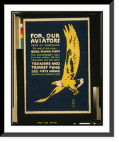 Historic Framed Print, For our aviators. Send us something to melt or sell - gold, silver, plate.F ; Carey Print NY.,  17-7/8" x 21-7/8"