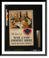 Historic Framed Print, The spirit of war camp community service, United War Work Campaign.Heywood Strasser & Voigt Litho. Co. N.Y.,  17-7/8" x 21-7/8"