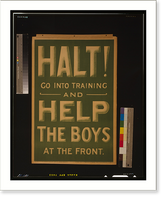 Historic Framed Print, Halt! Go into training and help the boys at the front.Printed by The Clerkenwell Press Ltd., 76 & 78 Clerkenwell Rd., London, E.C.,  17-7/8" x 21-7/8"