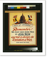 Men of London! Remember! We must have more men so join now and help to shorten the duration of the war. God save the king.printed by Andrew Reid & Co., Ltd., 50, Grey Street, Newcastle-on-Tyne. Her