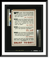 Historic Framed Print, Who made these little islands the centre of the greatest and most powerful empire the world has ever seen? [...] Enlist to-day!,  17-7/8" x 21-7/8"