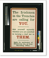 The Irishmen in the trenches are calling for you. Ask yourself squarely whether you are justified in turning a deaf ear to them.Alex. Thom & Co. Ltd., Abbey Street, Dublin, Historic Reproduction