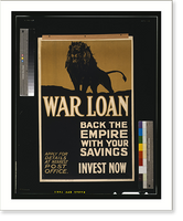 Historic Framed Print, War loan. Back the empire with your savings. Invest now.Printers, Sir Joseph Causton & Sons, Limited, London.,  17-7/8" x 21-7/8"