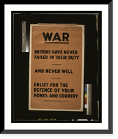 War. Britons have never failed in their duty and never will. Enlist for the defence of your homes and country, Vintage Poster