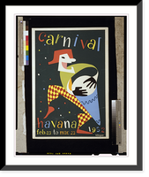 Historic Framed Print, Carnival. Havana. Feb. 23 to Mar. 23, 1952.Villegas.,  17-7/8" x 21-7/8"