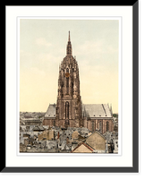 Historic Framed Print, Cathedral Frankfort on Main (i.e. Frankfurt am Main) Germany,  17-7/8" x 21-7/8"