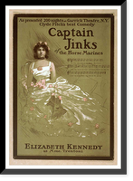 Historic Framed Print, Captain Jinks of the Horse Marines as presented 200 nights at Garrick Theatre N.Y. : Clyde Fitchs best comedy.,  17-7/8" x 21-7/8"
