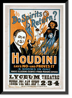 Historic Framed Print, Do spirits return? Houdini says no - and proves it 3 shows in one : magic illusions escapes fraud mediums exposed.,  17-7/8" x 21-7/8"