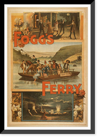 Historic Framed Print, Foggs Ferry by Chas. E. Callahan.,  17-7/8" x 21-7/8"