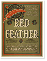 Historic Framed Print, Red feather the costilest and most gorgeously mounted comic opera ever seen in America : with a cast of well known operatic artists headed by Cheridah Simpson and a great singing chorus.,  17-7/8" x 21-7/8"
